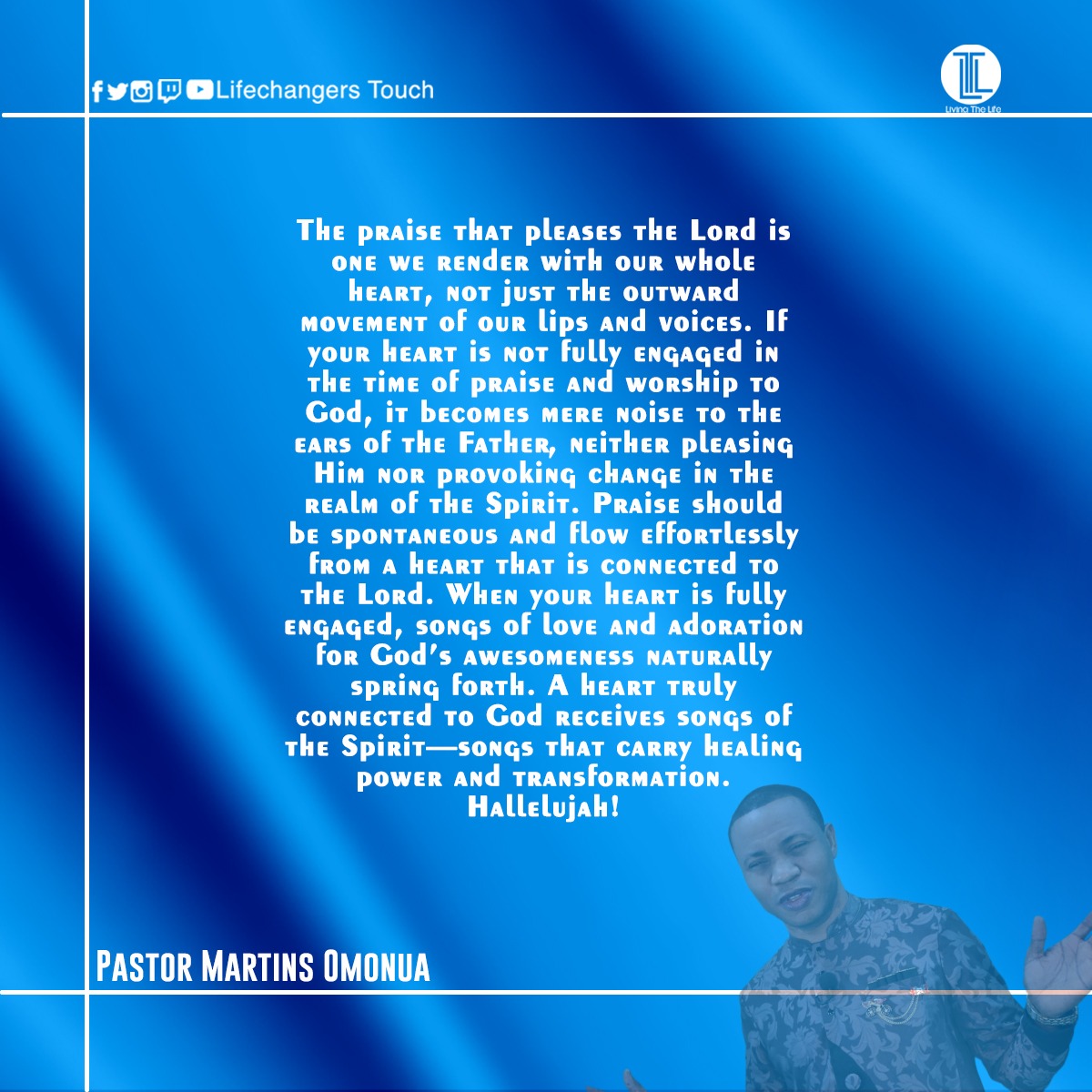 Read more about the article YOUR WHOLE HEART MUST BE IN YOUR PRAISE!